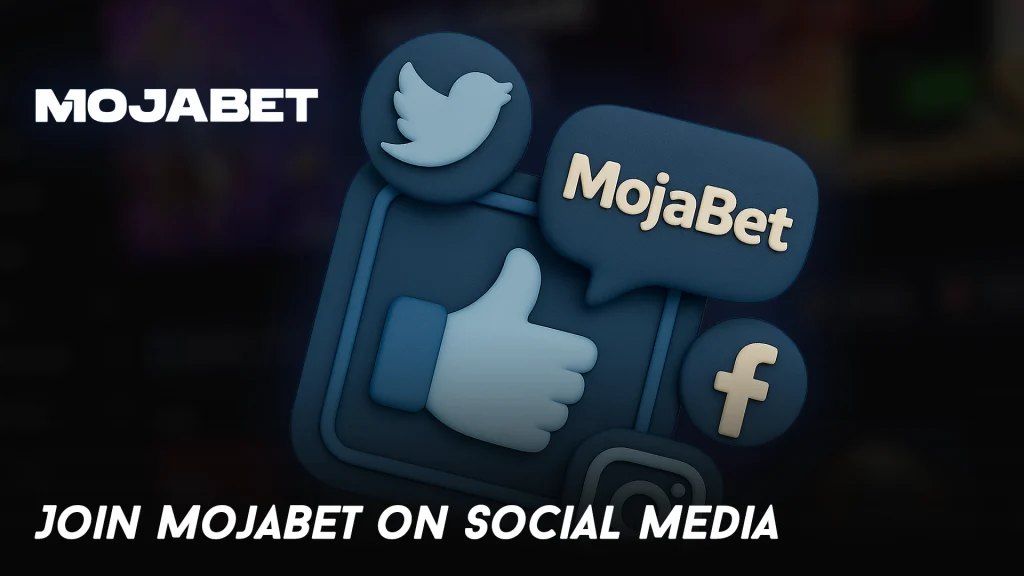 Join MojaBet on Social Media