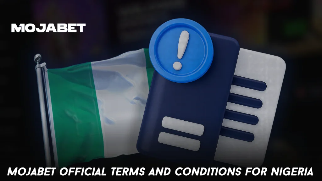 MojaBet Official Terms and Conditions for Nigeria