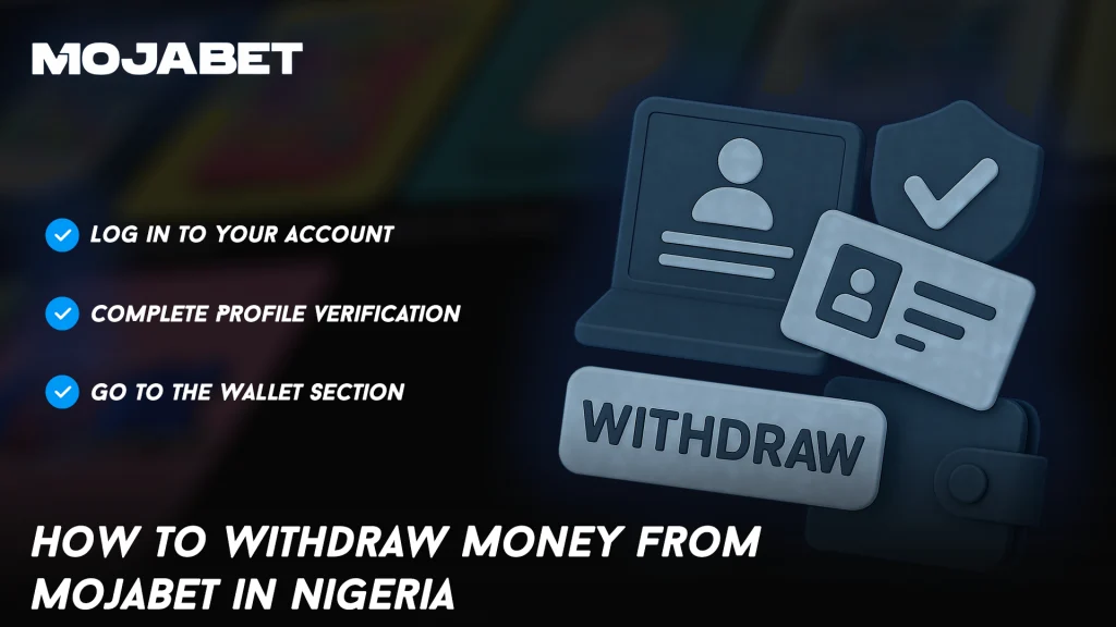 How to Withdraw Money from MojaBet in Nigeria