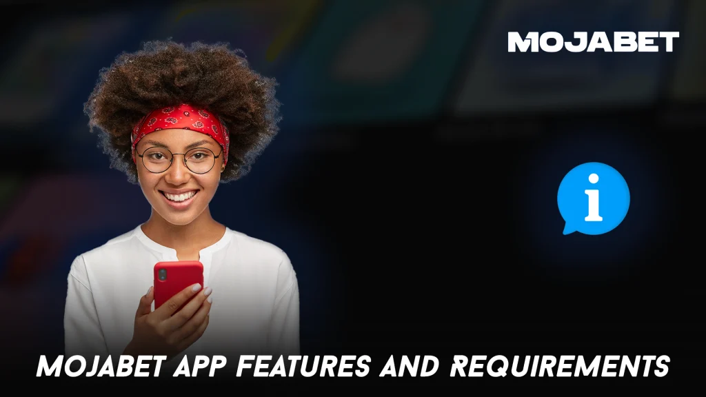 MojaBet App Features and Requirements