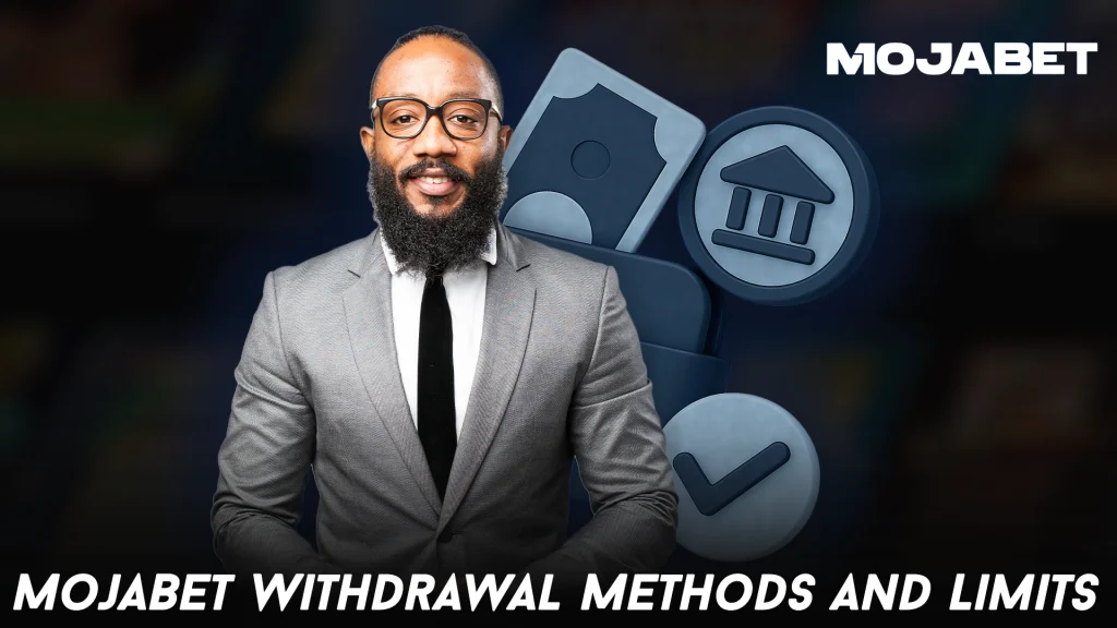 MojaBet Withdrawal Methods and Limits