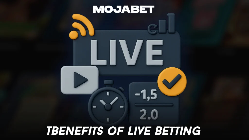 TBenefits of Live Betting: